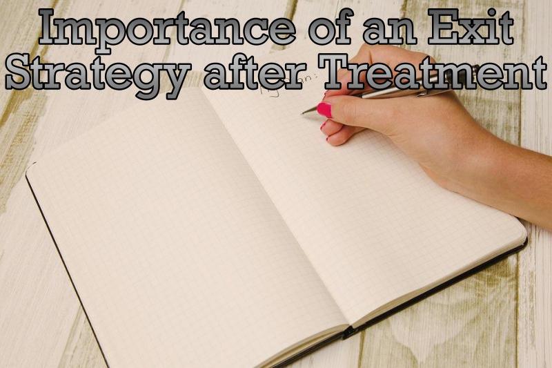 Importance of an Exit Strategy After Treatment